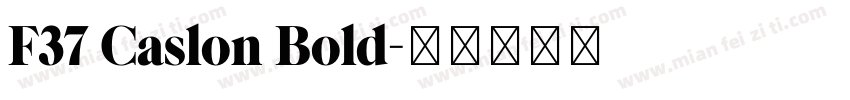 F37 Caslon Bold字体转换